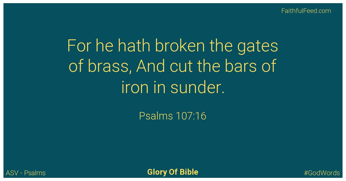 Psalms 107:16 - Asv