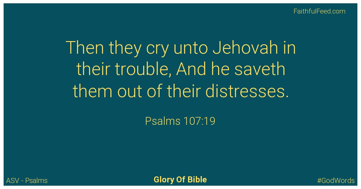 Psalms 107:19 - Asv