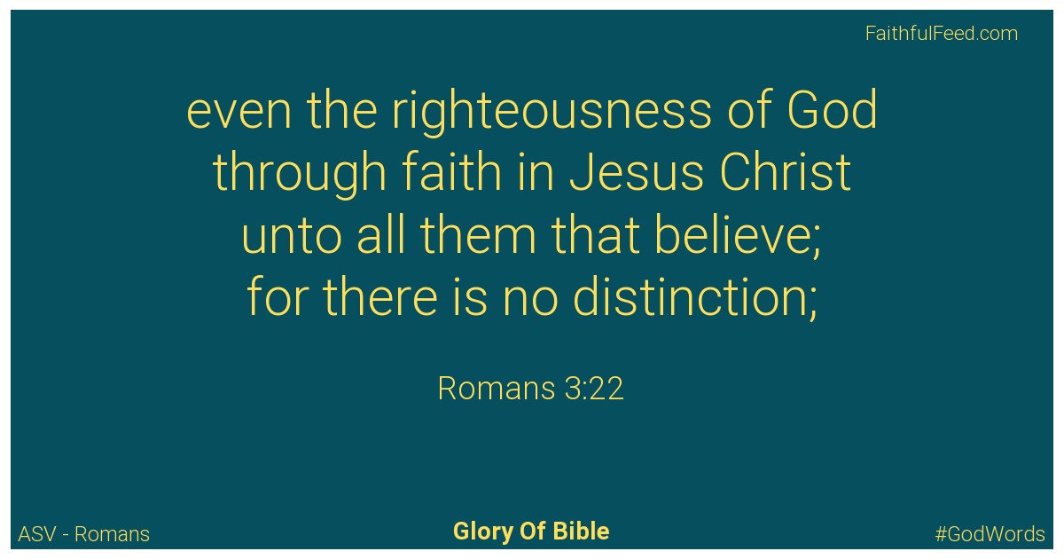 Romans 3:22 - Asv