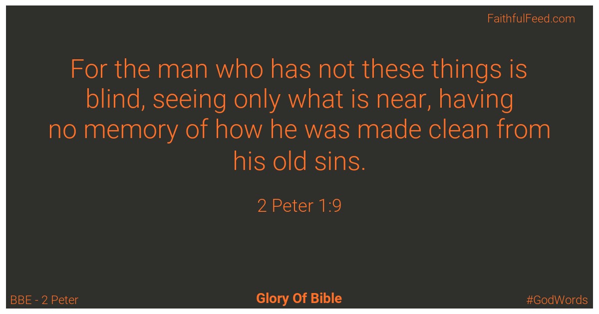 2-peter 1:9 - Bbe