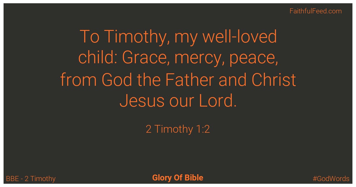 2-timothy 1:2 - Bbe