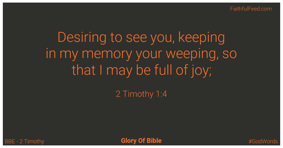 2-timothy 1:4 - Bbe