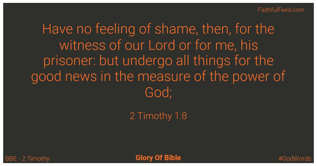 2-timothy 1:8 - Bbe