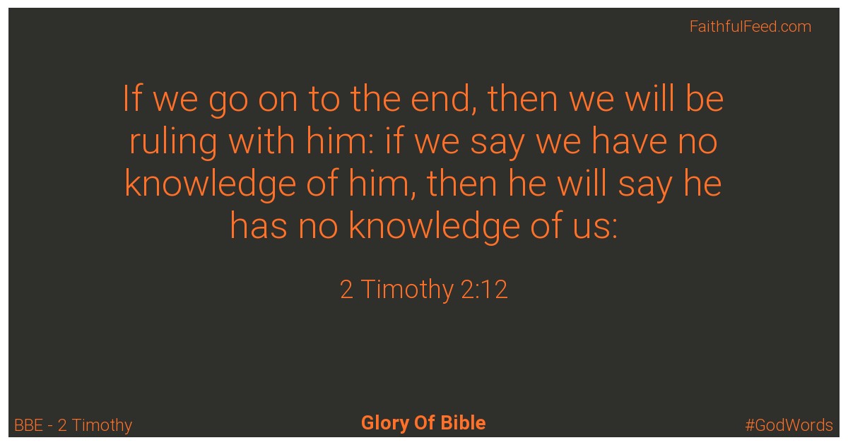 2-timothy 2:12 - Bbe