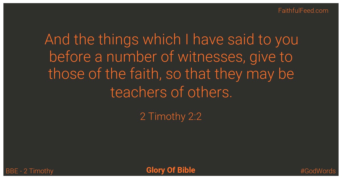 2-timothy 2:2 - Bbe