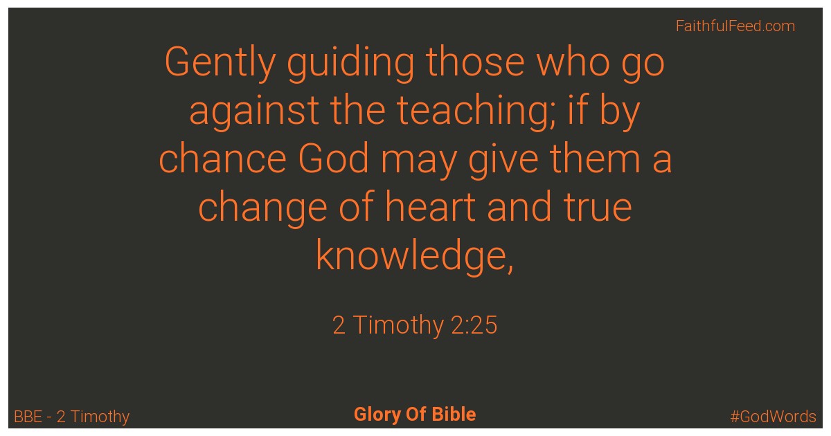 2-timothy 2:25 - Bbe