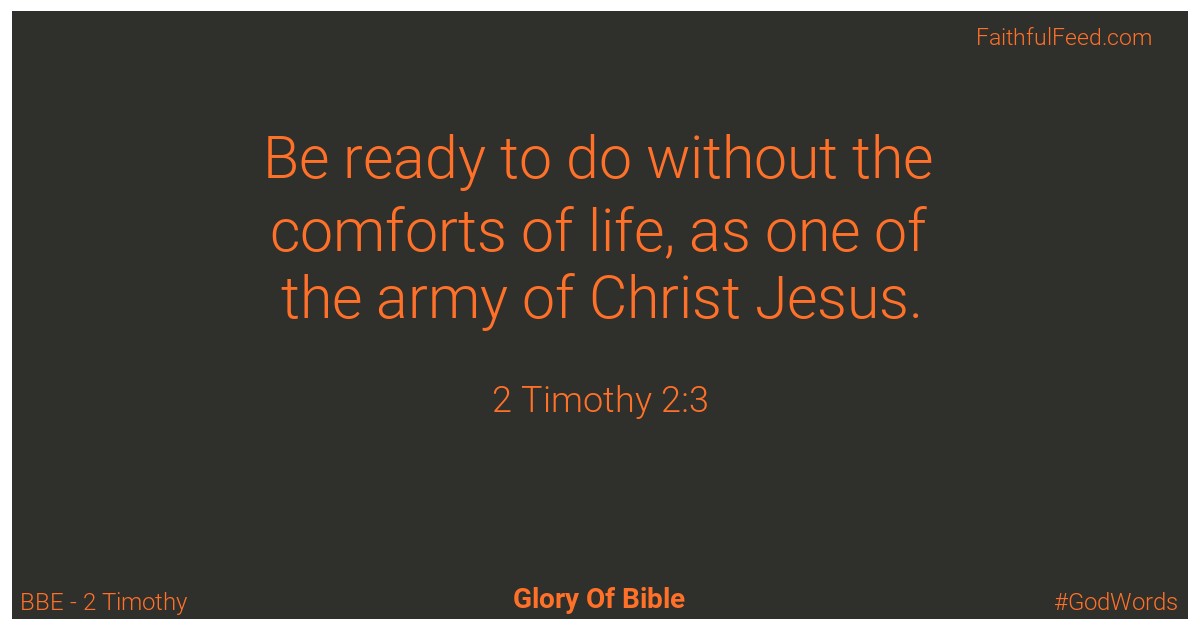 2-timothy 2:3 - Bbe