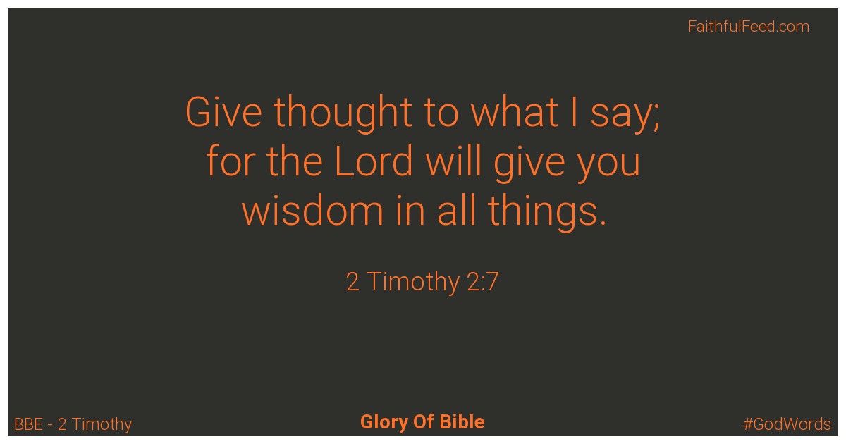 2-timothy 2:7 - Bbe