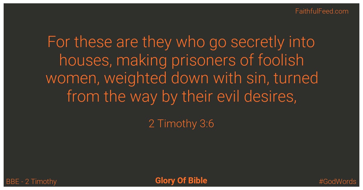 2-timothy 3:6 - Bbe