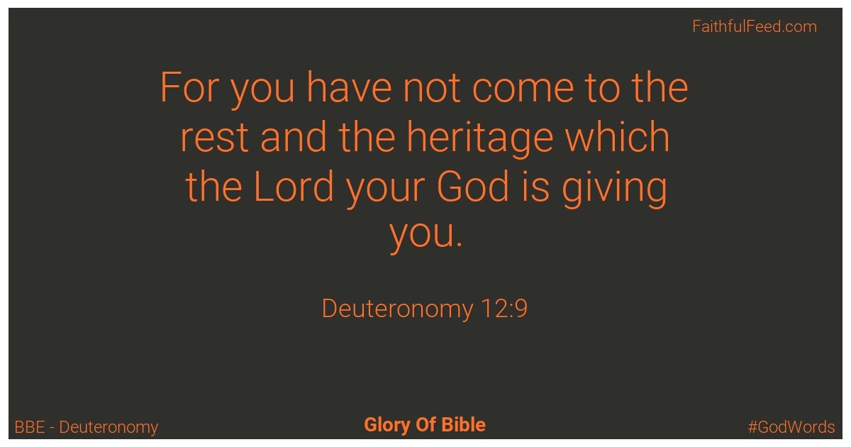Deuteronomy 12:9 - Bbe