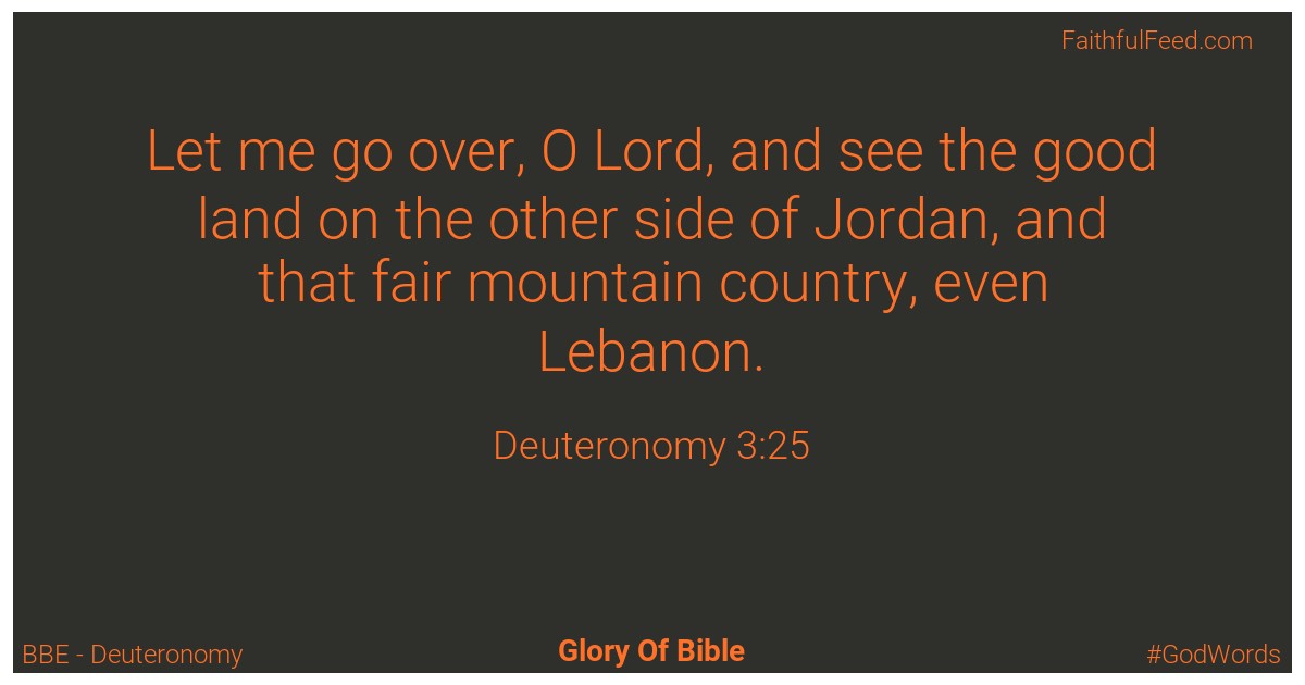 Deuteronomy 3:25 - Bbe