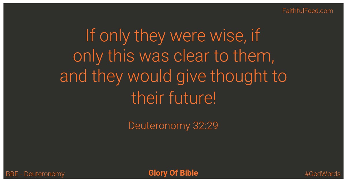 Deuteronomy 32:29 - Bbe