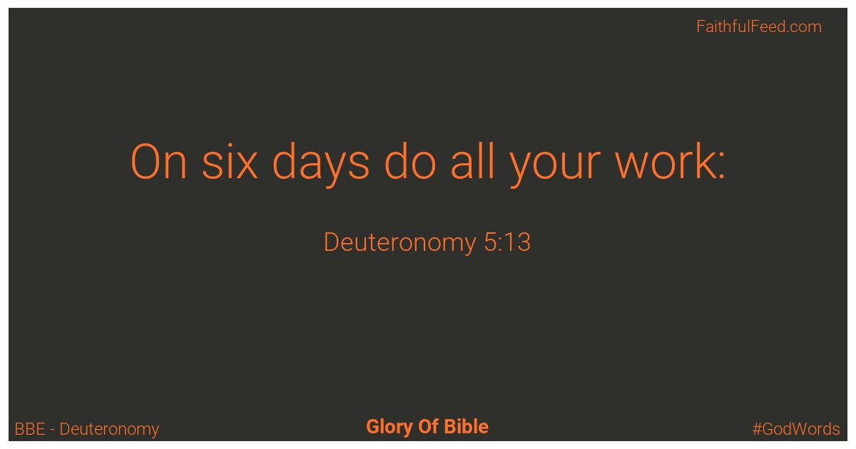 Deuteronomy 5:13 - Bbe