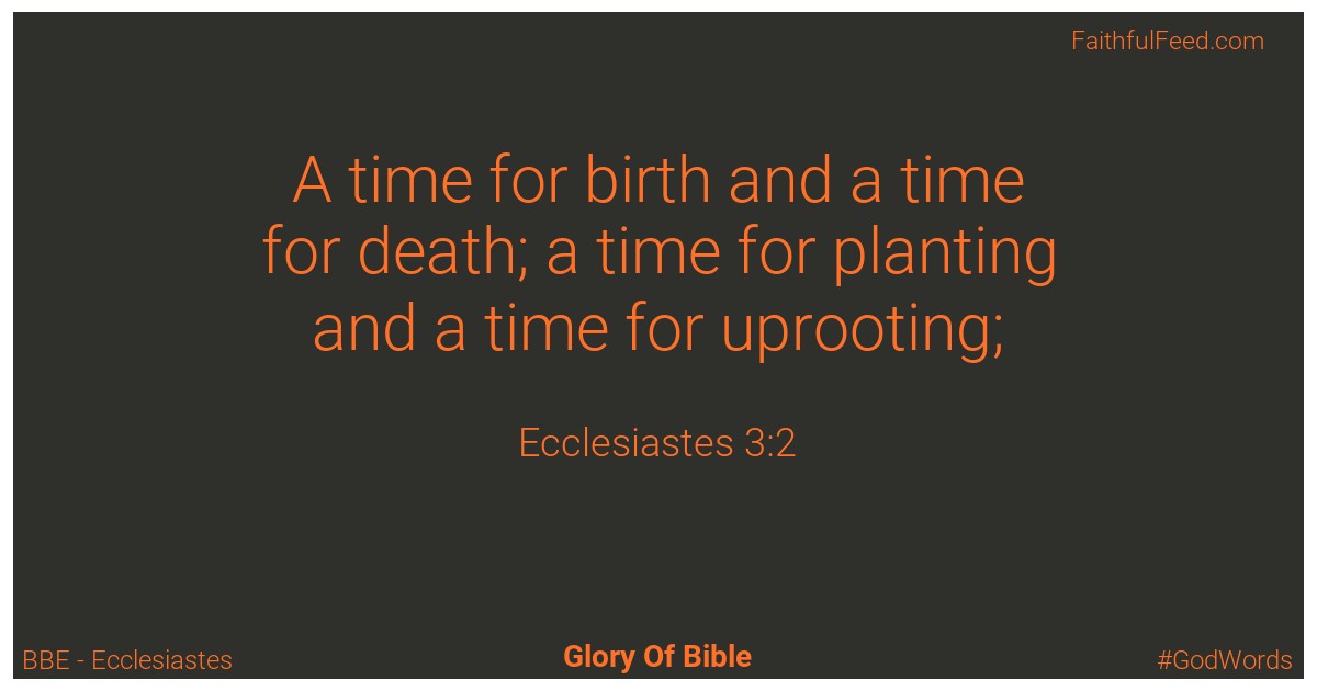 Ecclesiastes 3:2 - Bbe