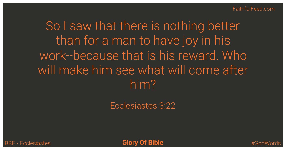 Ecclesiastes 3:22 - Bbe