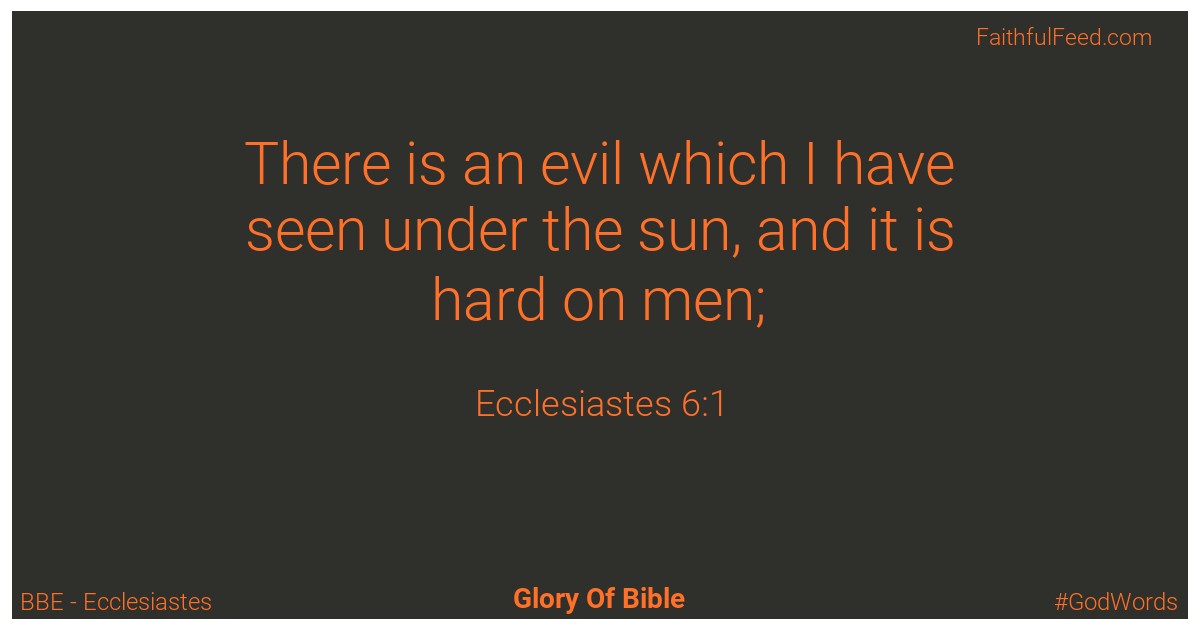 Ecclesiastes 6:1 - Bbe