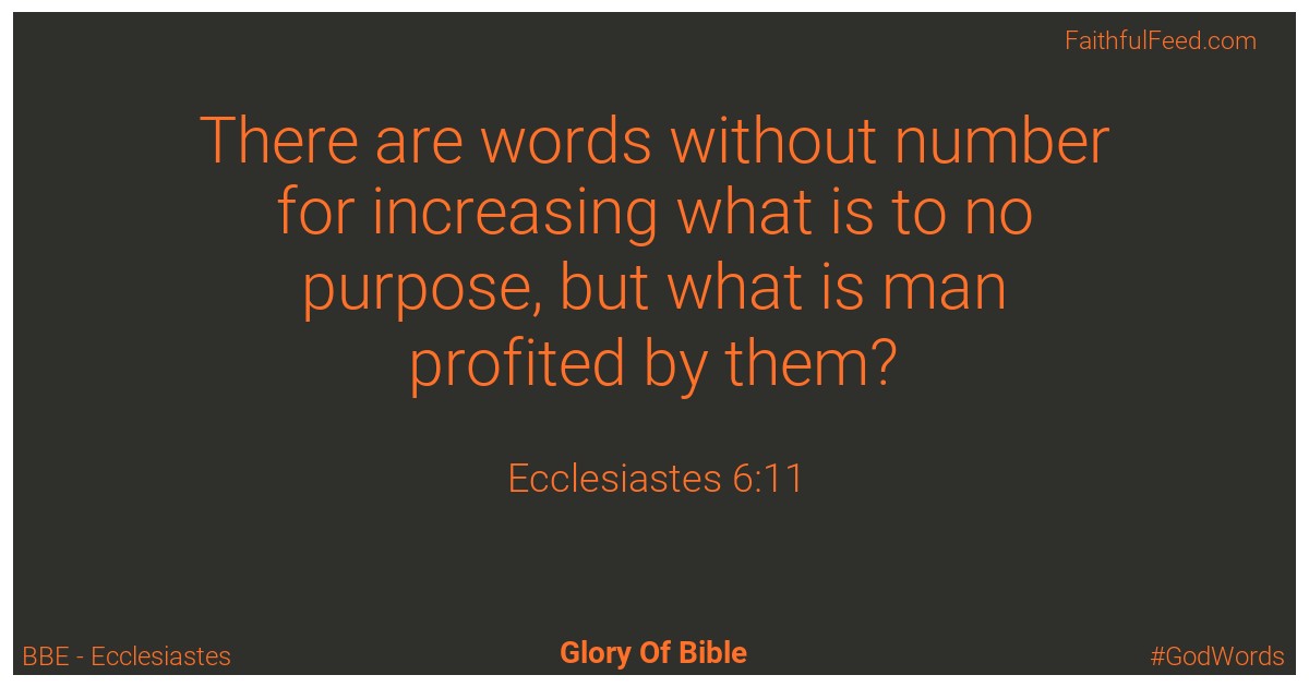 Ecclesiastes 6:11 - Bbe