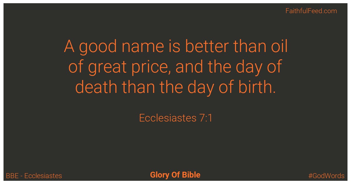Ecclesiastes 7:1 - Bbe