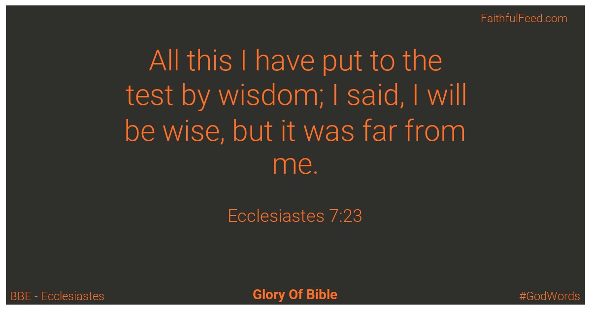 Ecclesiastes 7:23 - Bbe