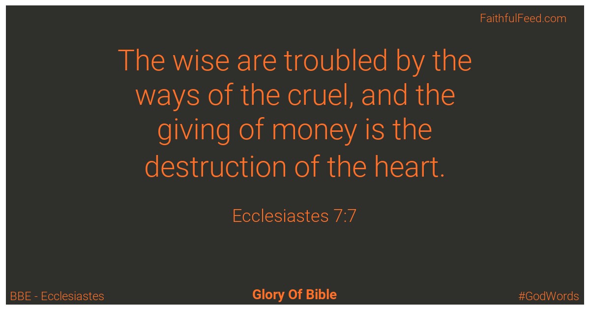 Ecclesiastes 7:7 - Bbe