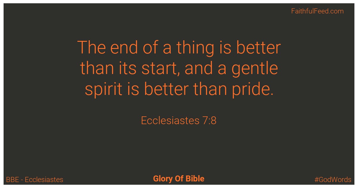 Ecclesiastes 7:8 - Bbe
