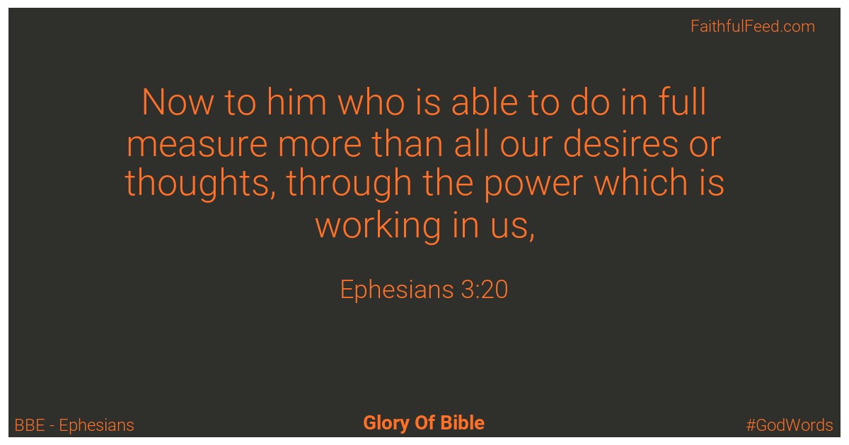 Ephesians 3:20 - Bbe