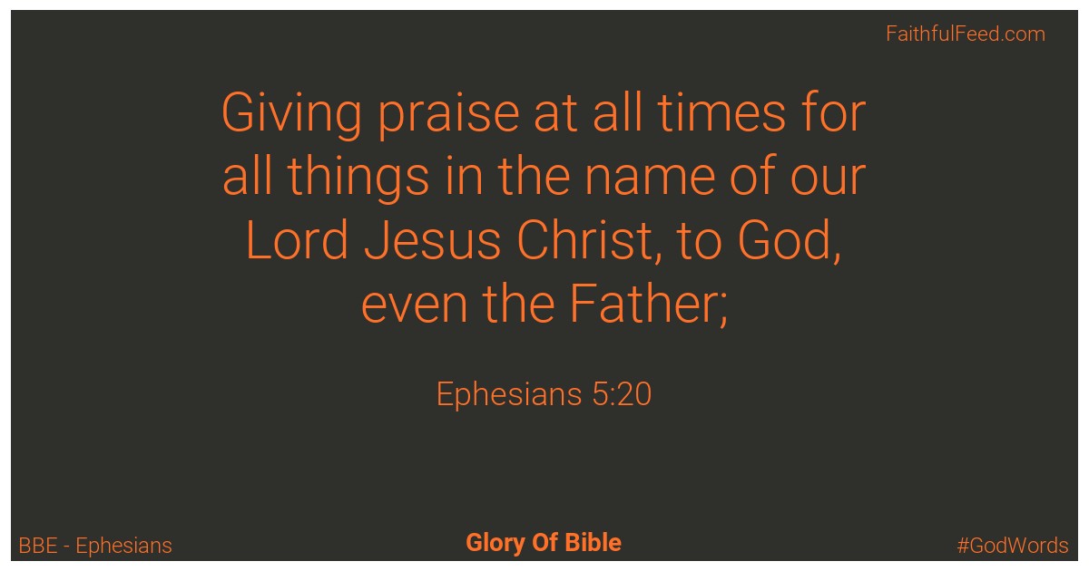 Ephesians 5:20 - Bbe