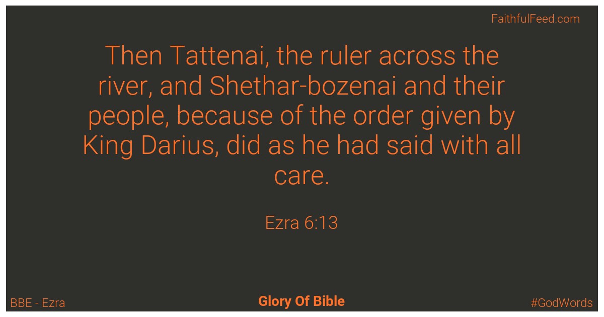 Ezra 6:13 - Bbe