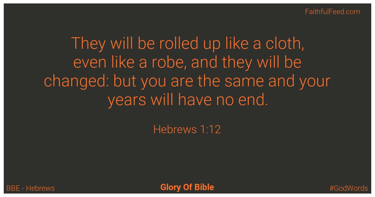 Hebrews 1:12 - Bbe