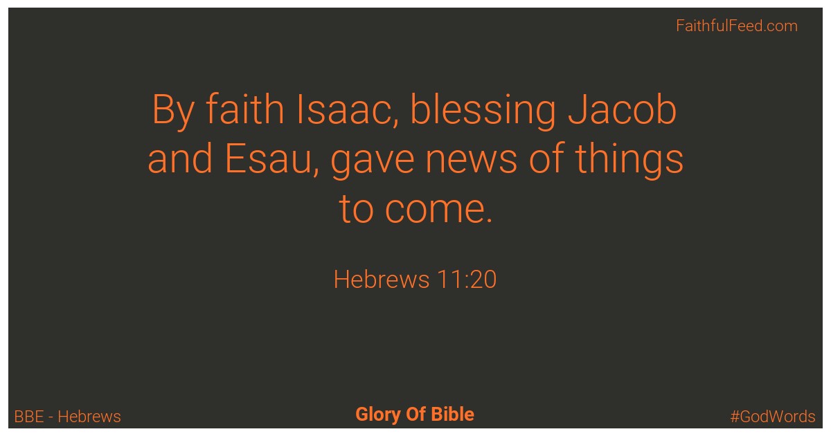 Hebrews 11:20 - Bbe