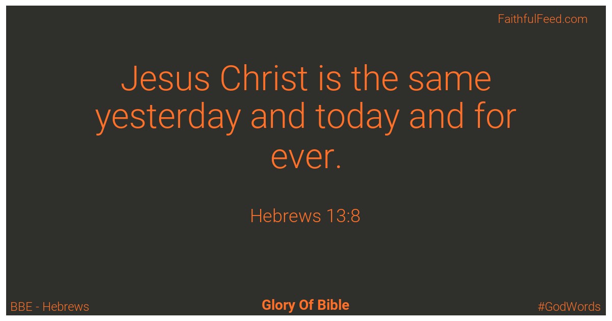 Hebrews 13:8 - Bbe