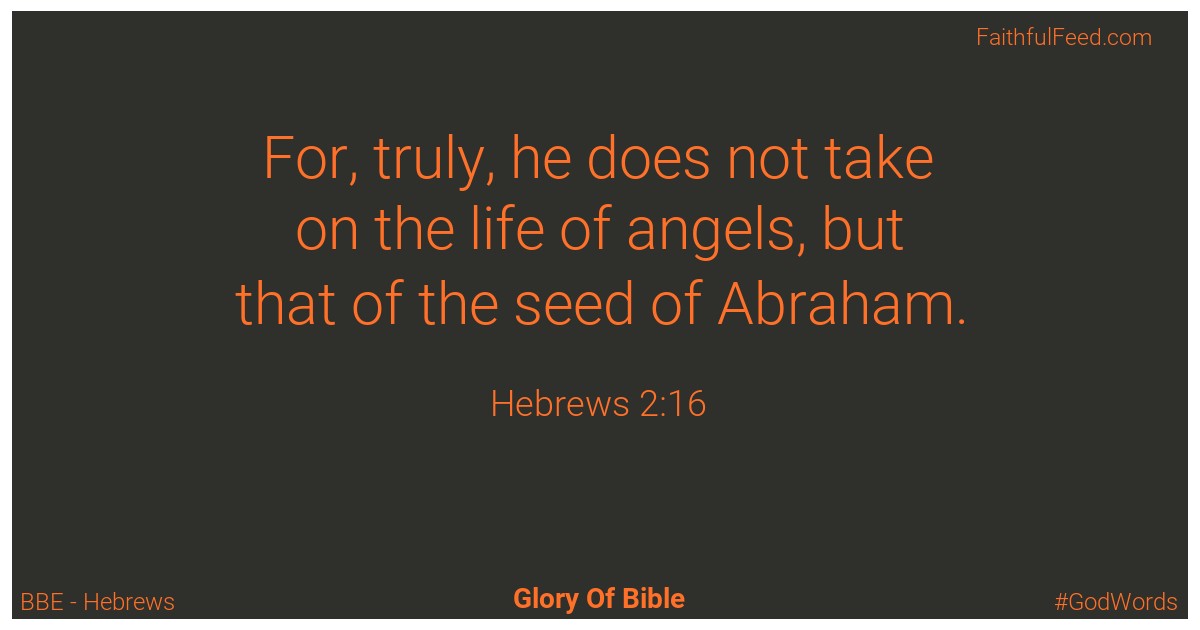 Hebrews 2:16 - Bbe