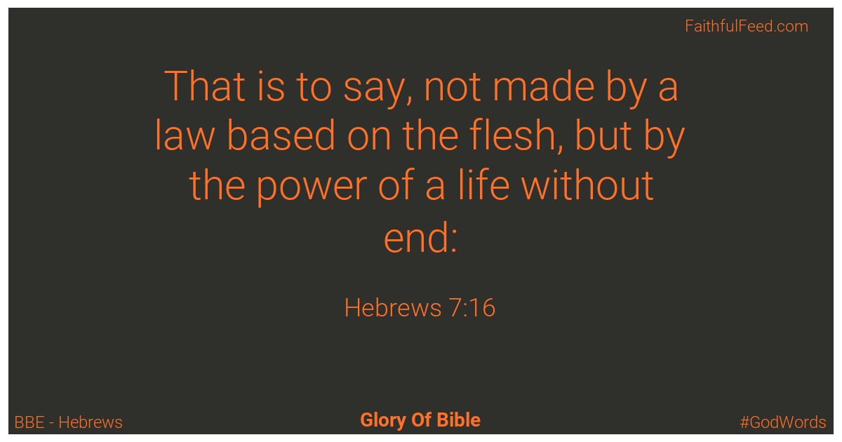 Hebrews 7:16 - Bbe