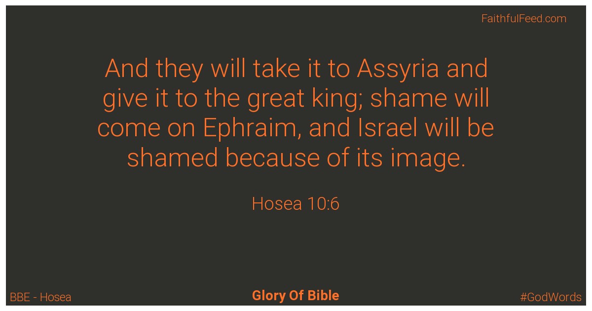 Hosea 10:6 - Bbe