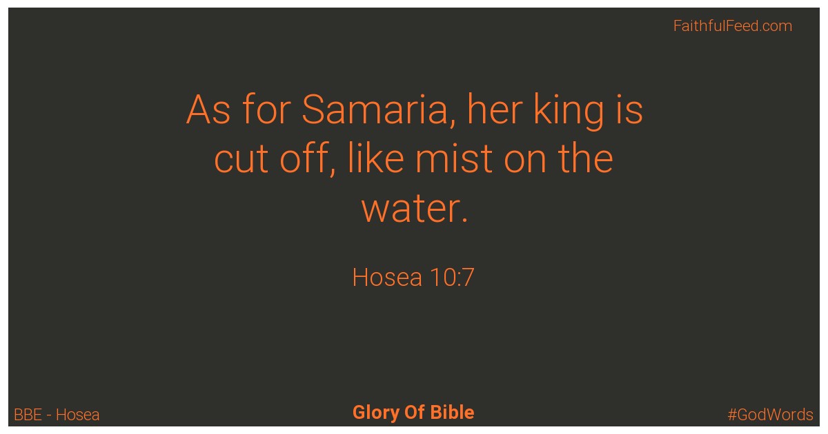 Hosea 10:7 - Bbe