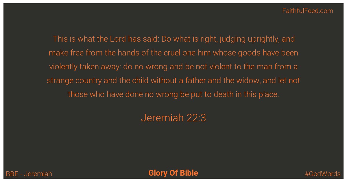 Jeremiah 22:3 - Bbe