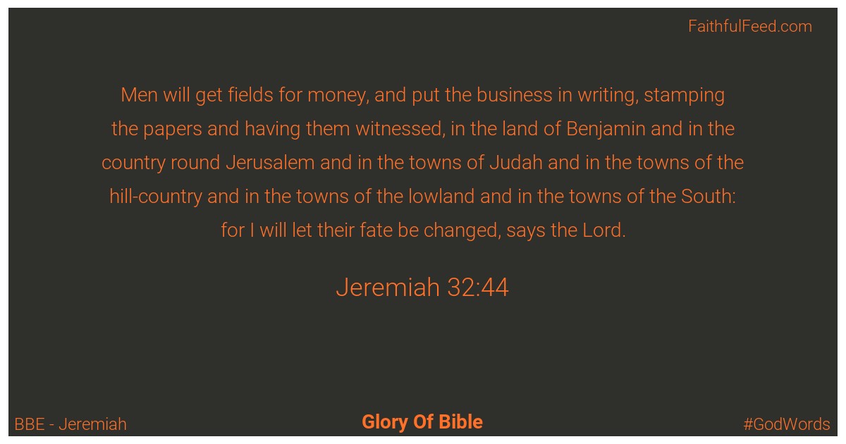 Jeremiah 32:44 - Bbe
