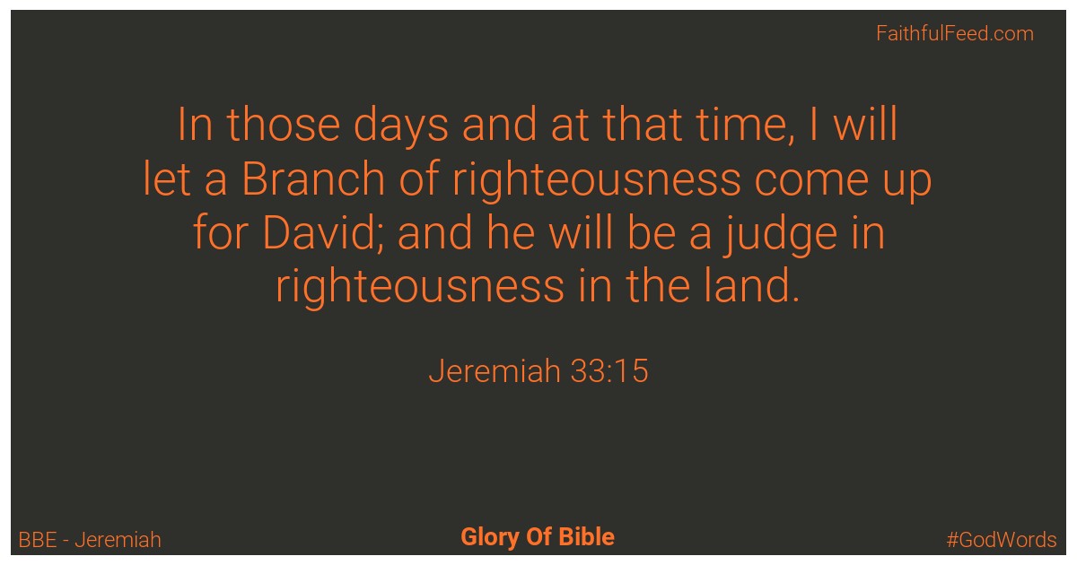 Jeremiah 33:15 - Bbe