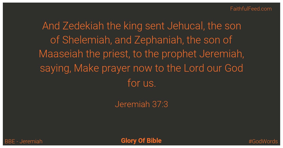 Jeremiah 37:3 - Bbe