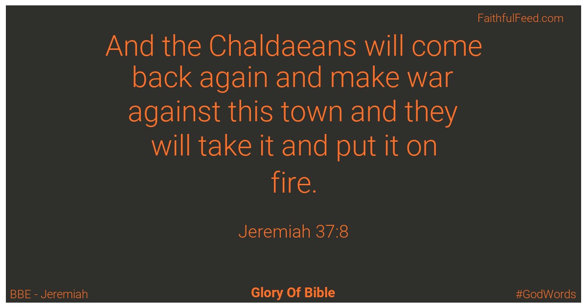 Jeremiah 37:8 - Bbe