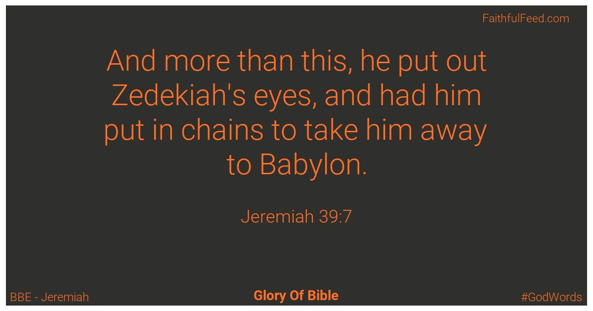 Jeremiah 39:7 - Bbe