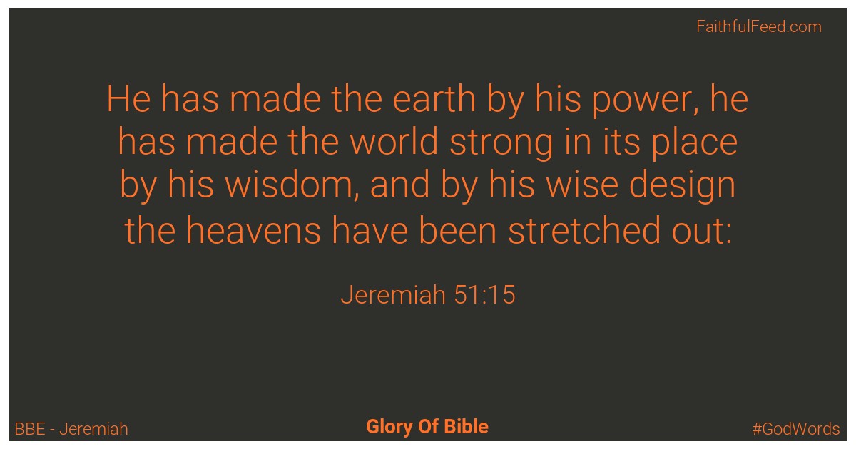 Jeremiah 51:15 - Bbe