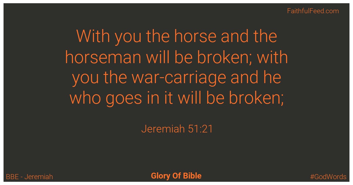 Jeremiah 51:21 - Bbe