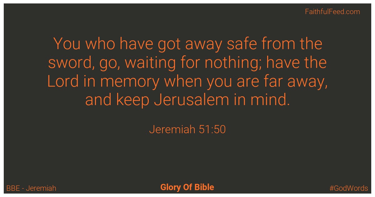 Jeremiah 51:50 - Bbe
