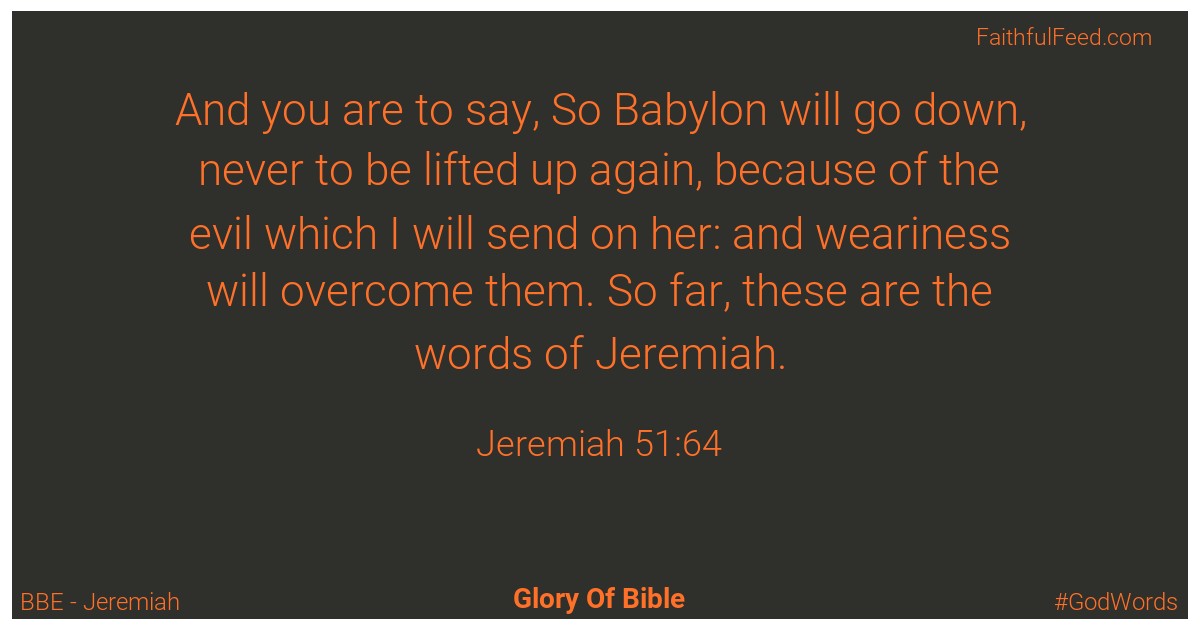 Jeremiah 51:64 - Bbe