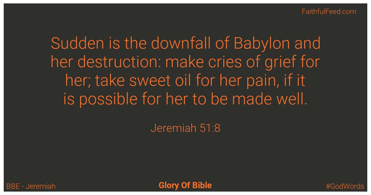 Jeremiah 51:8 - Bbe