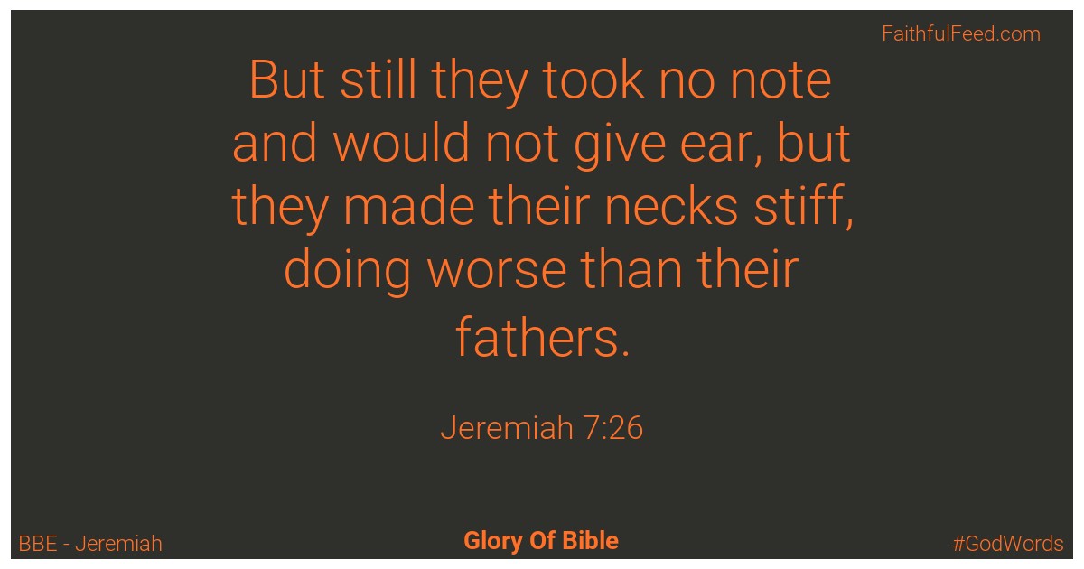 Jeremiah 7:26 - Bbe