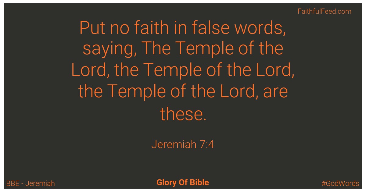 Jeremiah 7:4 - Bbe
