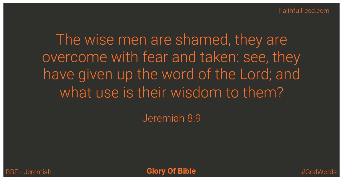 Jeremiah 8:9 - Bbe