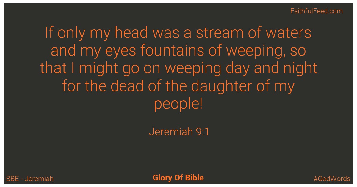 Jeremiah 9:1 - Bbe